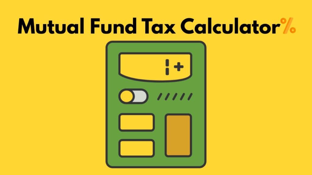 Mutual Fund Tax Calculator