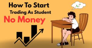 How To Start Trading As a Student With No Money (2025)