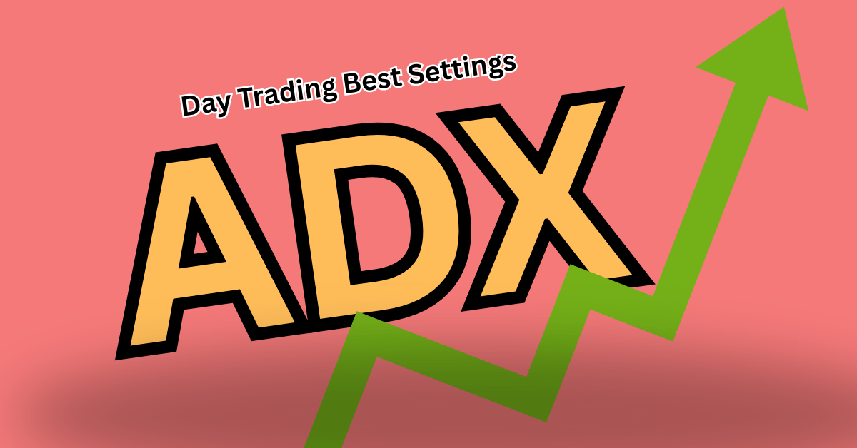 How to use ADX indicator for day trading